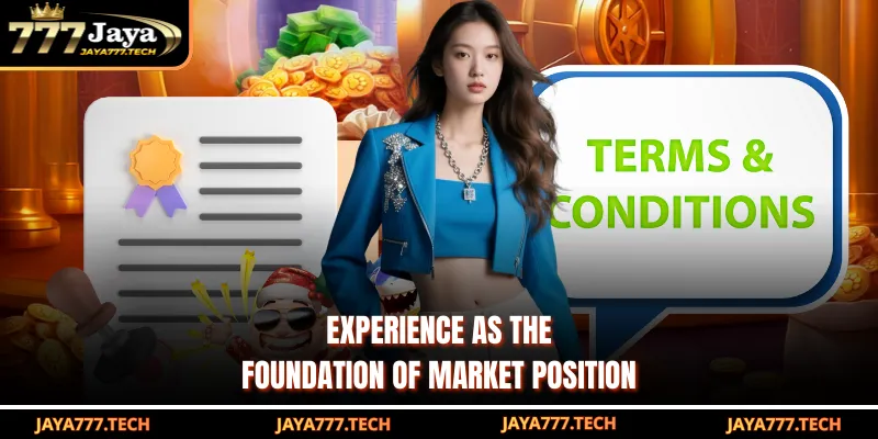 Experience as the foundation of market position
