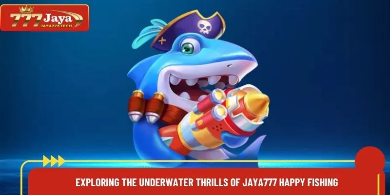 Jaya777 Happy Fishing