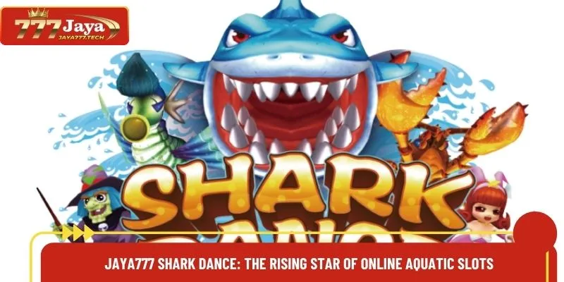Jaya777 Shark Dance