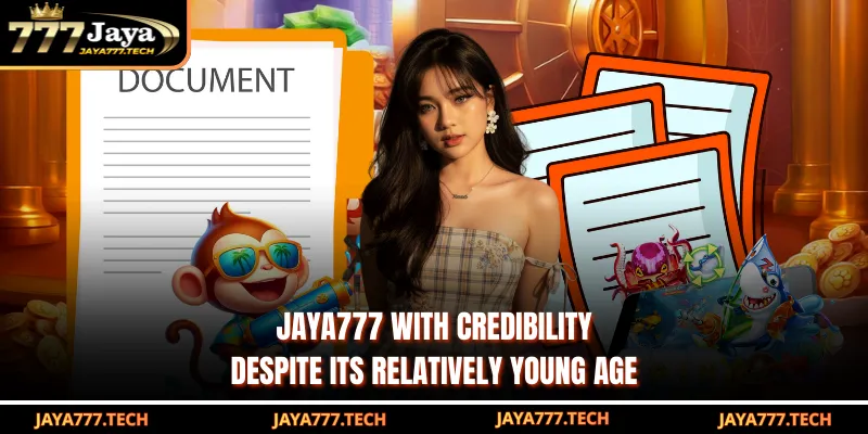 JAYA777 with credibility despite its relatively young age