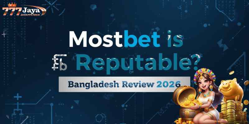 Mostbet is Reputable? Bangladesh Review 2026