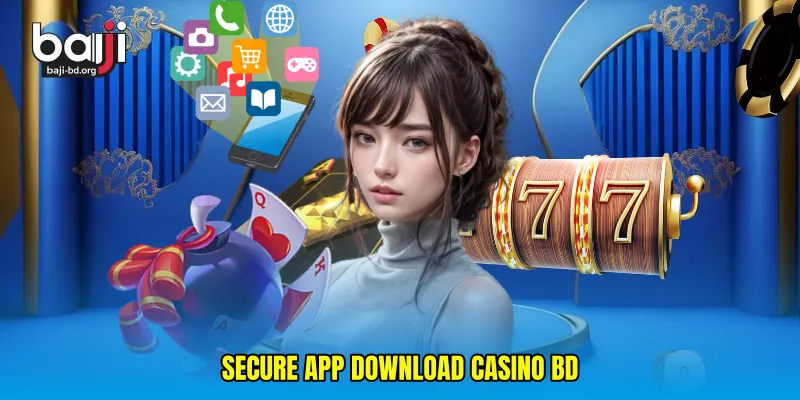 Secure app download casino BD