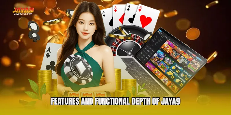 Features and Functional Depth of Jaya9