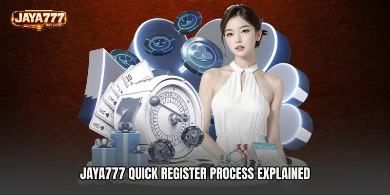 Jaya777 quick register Process Explained