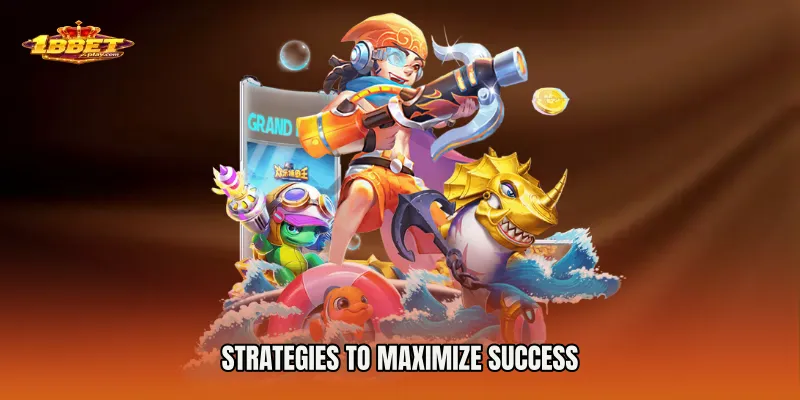 Strategies to Maximize Success