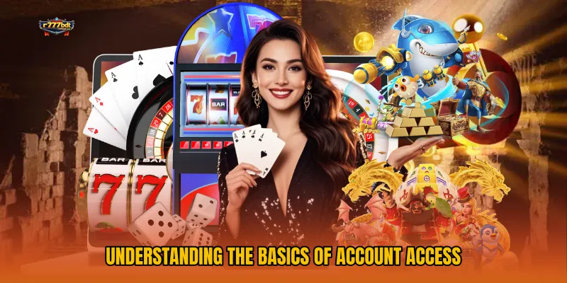 Understanding the Basics of Account Access