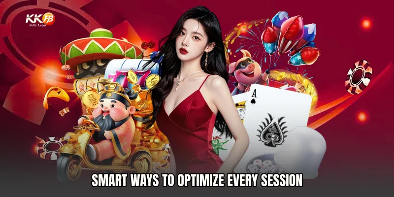 Smart Ways to Optimize Every Session