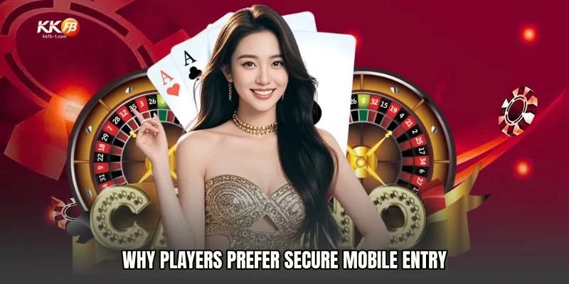 Why Players Prefer Secure Mobile Entry